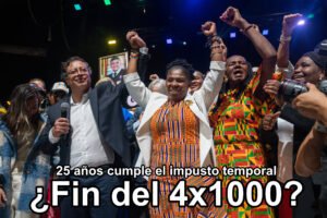 ¿Un logro mas? | ¿Fin del 4×1000 en Colombia?